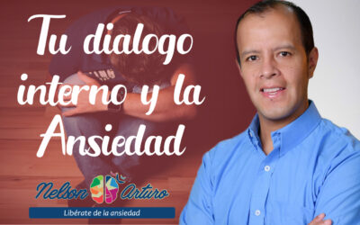 Tu Diálogo Interno y la Ansiedad