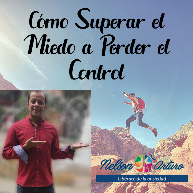 Como superar miedo perder control