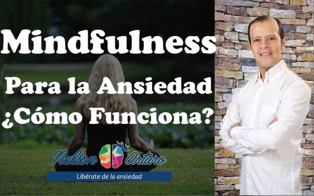 Mindfulness para la Ansiedad – ¿Cómo funciona?