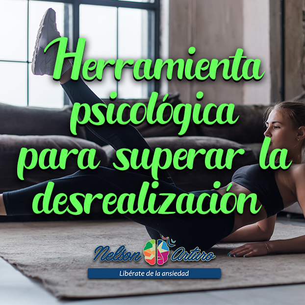 Herramienta psicológica para superar la desrealización
