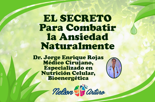 cómo combatir ansiedad naturalmente doctor jorge enrique rojas