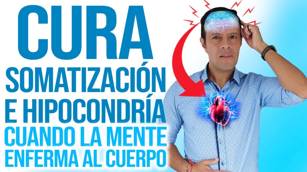 Cura la somatización y la hipocondría
