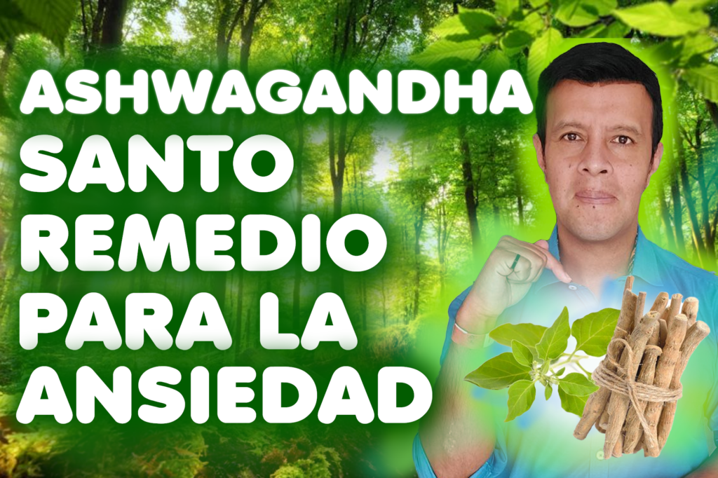 Adiós a la Ansiedad ashwagandha