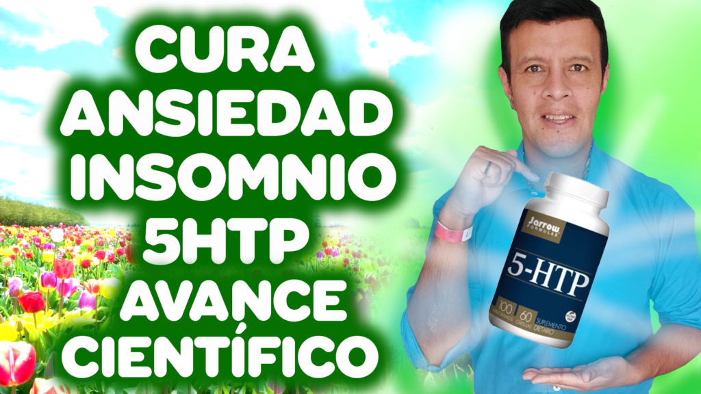 Triptófano y 5HTP para Curar la Ansiedad y otros trastornos