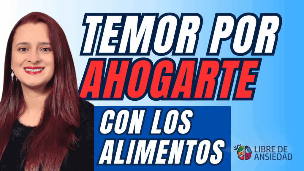 Miniatura de video sobre fagofobia con el texto 'Temor por ahogarte con los alimentos', acompañado de una imagen de una mujer sonriente y el logo de 'Libre de Ansiedad
