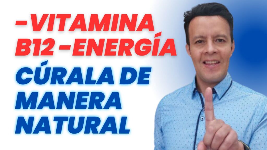 Hombre señalando con el dedo índice junto al texto “Vitamina B12, energía, cúrala de manera natural”. Imagen promocional sobre el déficit de vitamina B12 y cómo tratarlo naturalmente.