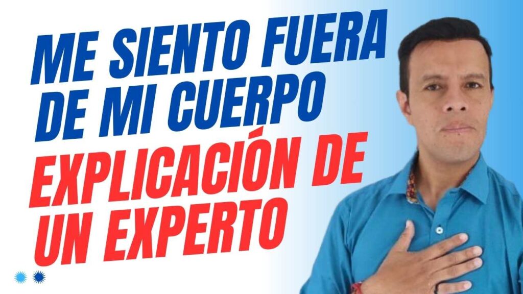 Me siento fuera de mi cuerpo - explicación de la desrealización y ansiedad por un experto