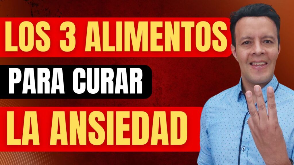 Alimentos que sanan la ansiedad