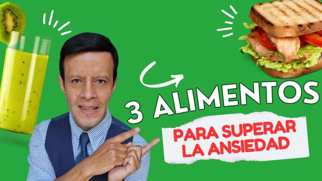3 alimentos para superar la ansiedad (y los que la empeoran)